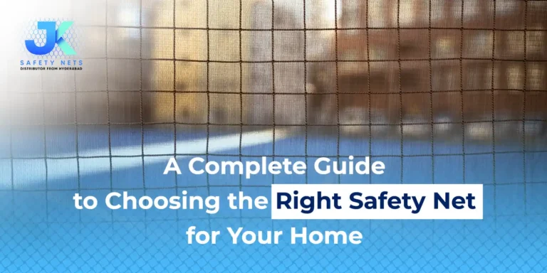 Right Safety Net for Your Home