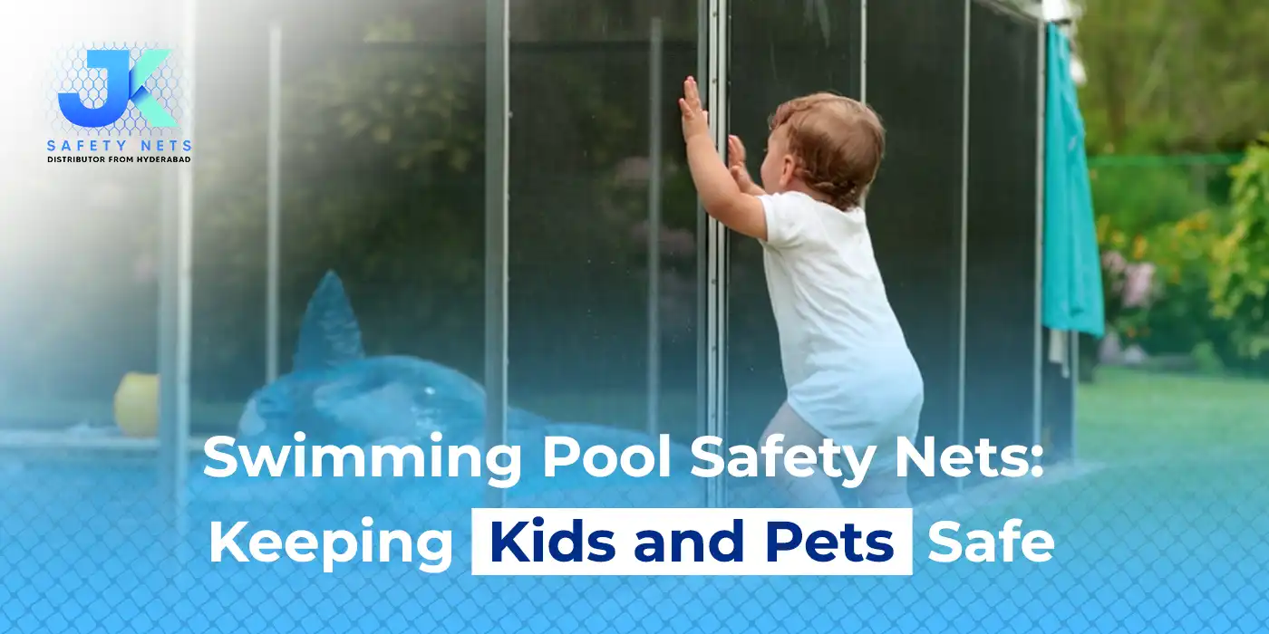 Swimming Pool Safety Nets: Keeping Kids and Pets Safe