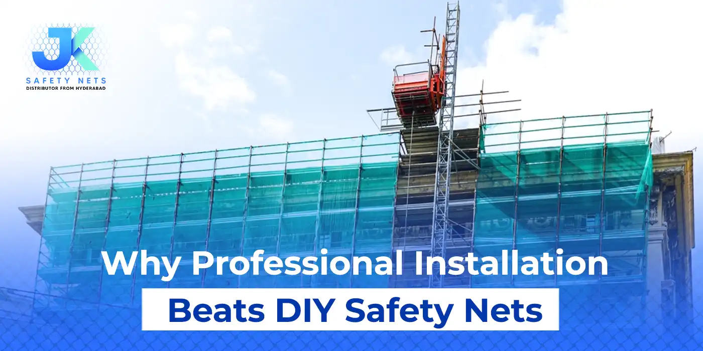 Why Professional Installation Beats DIY Safety Nets